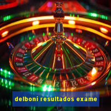 delboni resultados exame